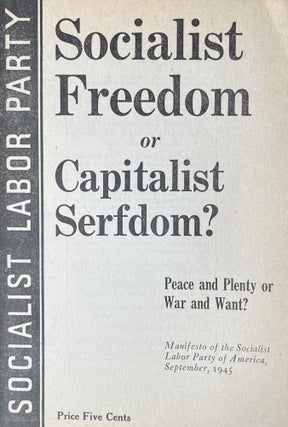 Item #300675 Socialist freedom or Capitalist Serfdom? Peace and Plenty or War and Want? Manifesto...