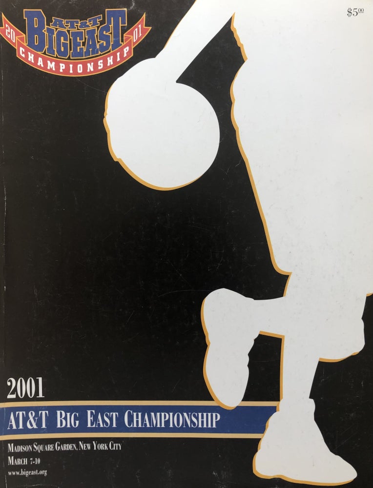Item #300705 2001 AT&T Big East Championship Madison Square Garden New York City March 7-10 Official Guide. John Paquette.