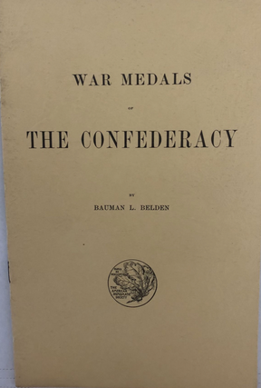 Item #300720 War Medals of the Confederacy Boomklet. Bauman L. Belden