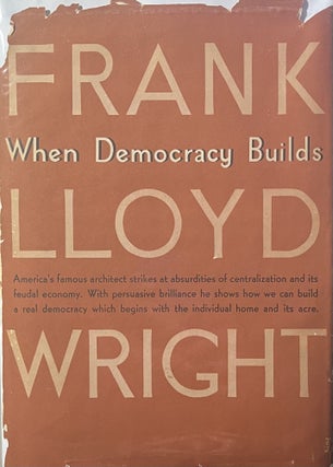 Item #3062417 When Democracy Builds. Frank Lloyd Wright