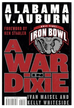 Item #308202512 A War in Dixie: Alabama V. Auburn. Ivan Maisel, Kelly Whiteside