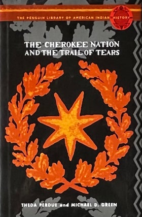 Item #310264 The Cherokee Nation and the Trail of Tears/The Penguin Library of American Indian...