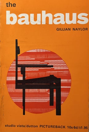 Item #3122404 The Bauhaus. Gillian Naylor