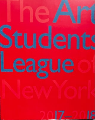 Item #314231 Four [4] The Art Students League of New York Course and Instructor Catalogs. Michael...