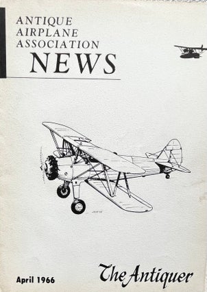 Item #314242 Antique Airplane Association News Magazine, Volume IX, Number 9, April, 1966....