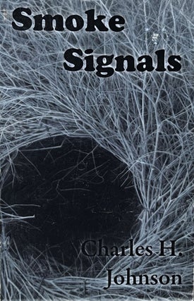 Item #314312 Smoke Signals. Charles H. Johnson