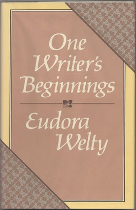 Item #315202637 One Writer's Beginnings. Eudora Welty