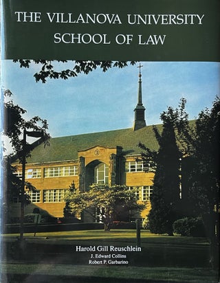 Item #316233 The Villanova University School of Law. Harold Gill Reuschlein