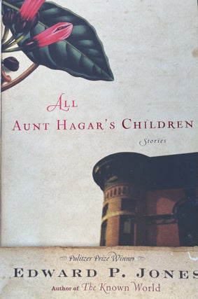 Item #3172401 All Aunt Hagar's Children: Stories. Edward P. Jones