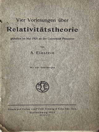 Item #318236 Vier Vorlesungen uber Relativitatstheorie gehalten im Mai 1921 an der Universiti...