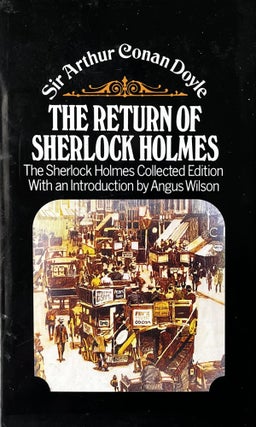 Item #318250 The Return of Sherlock Holmes Doyle. Sir Arthur Conan Doyle, Angus Wilson