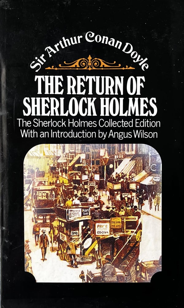 Item #318250 The Return of Sherlock Holmes Doyle. Sir Arthur Conan Doyle, Angus Wilson.