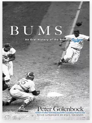 Item #319202542 Bums: An Oral History of the Brooklyn Dodgers. Peter Golenbock