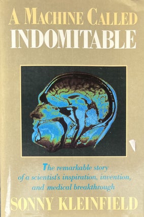 Item #3222412 A Machine Called Indomitable: The Remarkable Story of a Scientist's Inspiration,...