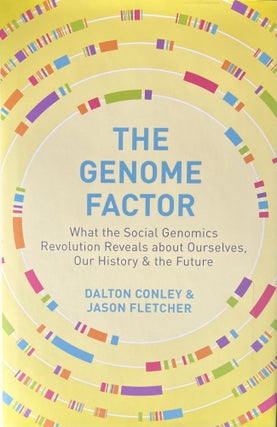 Item #3222414 The Genome Factor: What the Social Genomics Revolution Reveals about Ourselves, Our...