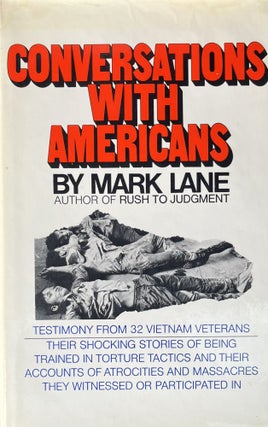 Item #3222418 Conversations With Americans: Testimony from 32 Vietnam Veterans. Mark Lane