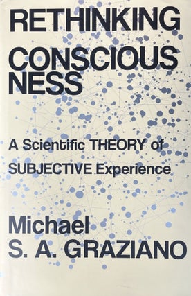 Item #3222430 Rethinking Consciousness: A Scientific Theory on Subjective Experience. Michael S....