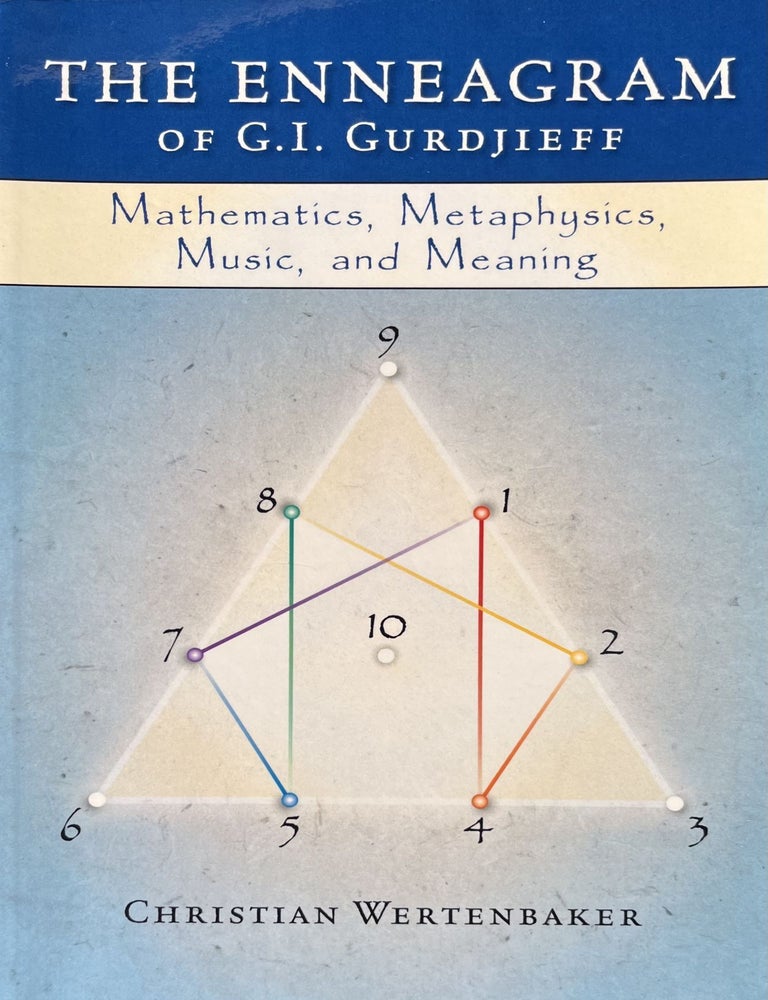 Item #3222439 The Enneagram: Mathematics, Metaphysics, Music and Meaning. Christian Wertenbaker.