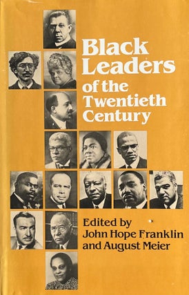 Item #323234 Black Leaders in the Twentieth Century. John Hope Franklin, August Meier