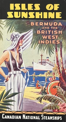 Item #3232406 Isles of Sunshine: Bermuda and the West Indies. Canadian National Steamships