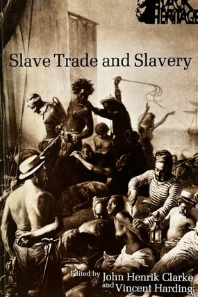 Item #323254 Slave Trade and Slavery. John Henrik Clarke, Vincent Harding