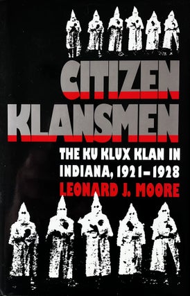 Item #323255 Citizen Klansmen. Leonard J. Moore