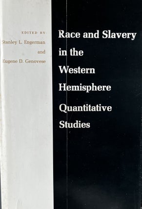 Item #323257 Race and Slavery in the Western Hemisphere Quantitative Studies. Stanley L....