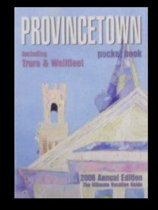 Item #325202501 Provincetown Pocket Book: Including Truro and Wellfleet, 2006 Annual Edition....