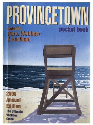 Item #325202502 Provincetown Pocket Book: Including Truro, Wellfleet and Eastham, 2008 Annual...