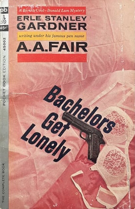 Item #3252420 Bachelors Get Lonely. Earl Stanley Gardner / A. A. Fair