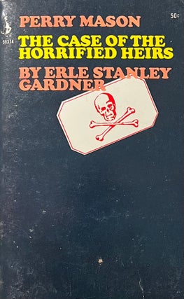Item #3252427 The Case of The Horrified Heirs: A Perry Mason Mystery. Earl Stanley Gardner