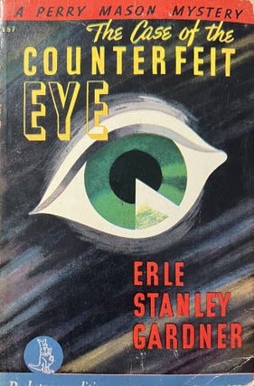 Item #3252428 The Case of the Counterfeit Eye: A Perry Mason Mystery. Earl Stanley Gardner