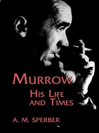 Item #326202504 Murrow: His Life and Times. A. M. Sperber
