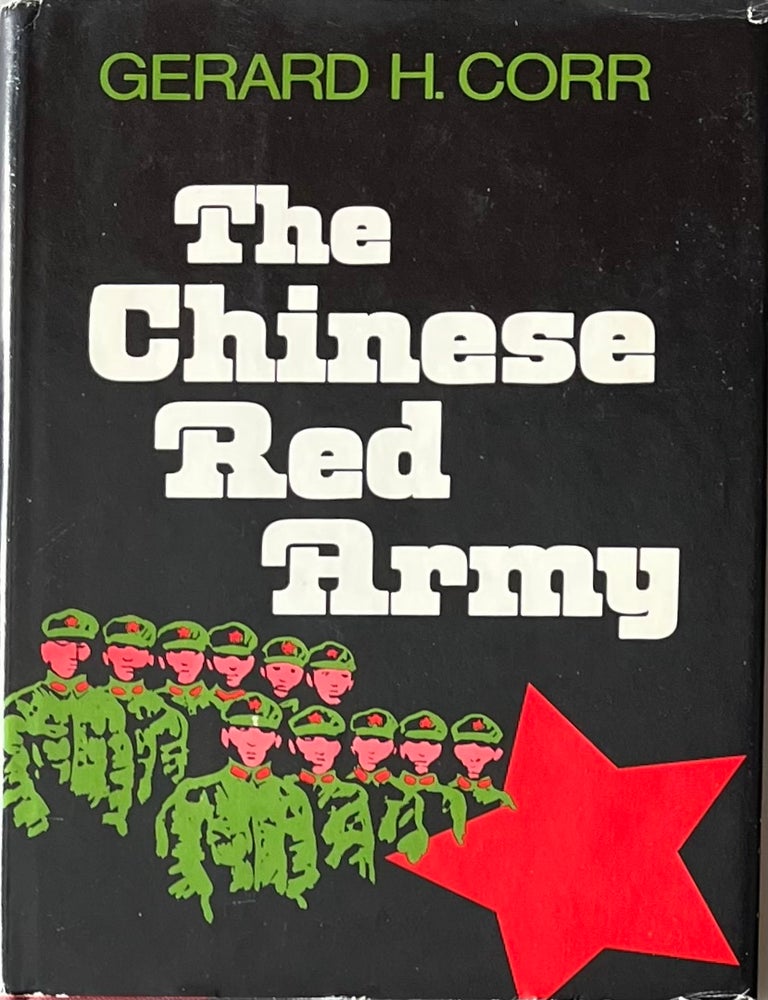 Item #326202512 The Chinese Red Army: Campaigns and Politics Since 1949. Gerard H. Corr.