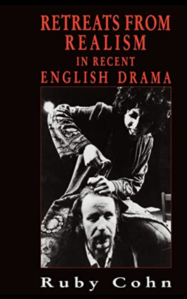 Item #3272402 Retreats from Realism in Recent English Drama. Ruby Cohn