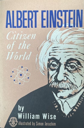 Item #3272412 Albert Einstein: Citizen of the World. William Wide, Simon Jeruchim