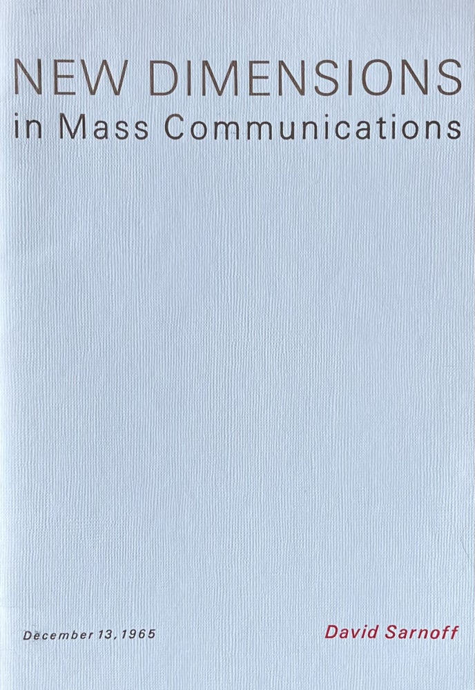 Item #32827 New Dimensions in Mass Communications. David Sarnoff.