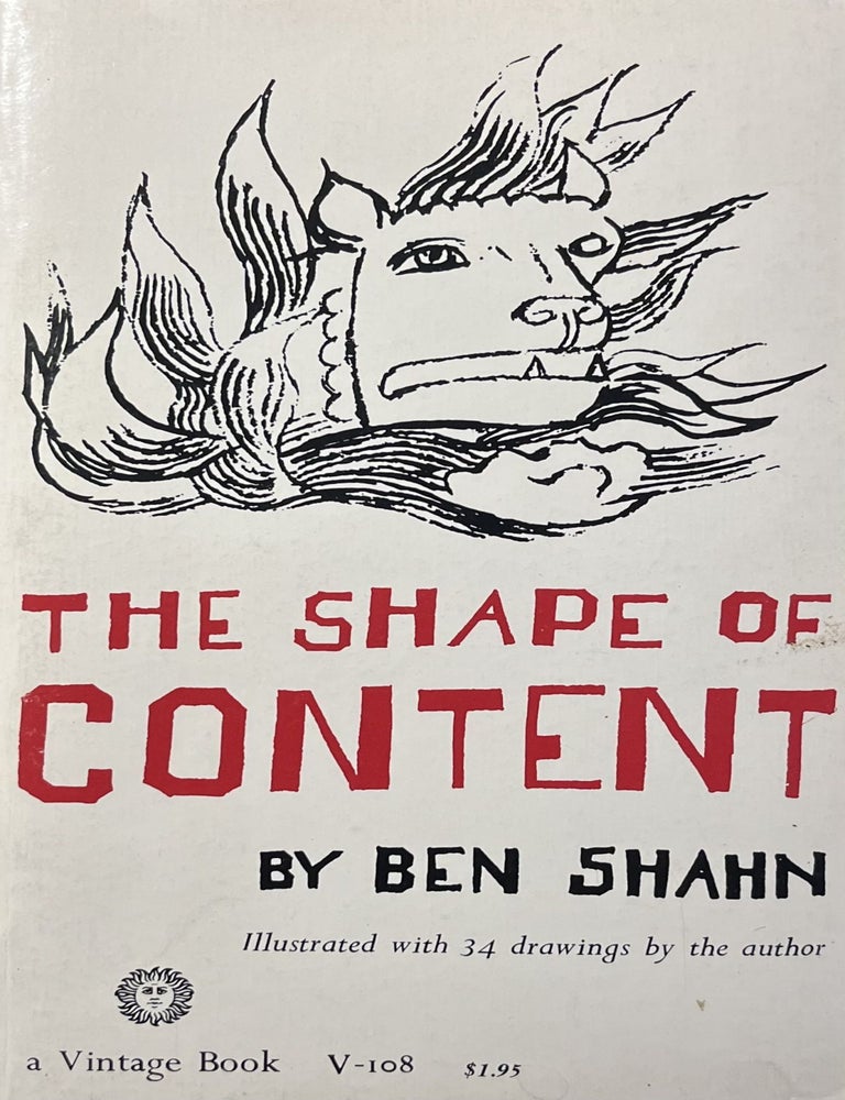 Item #3312403 The Shape of Content. Ben Shahn.
