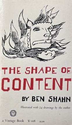 Item #3312403 The Shape of Content. Ben Shahn