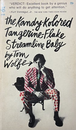 Item #3312405 The Kandy-Kolored Tangerine-Flake Streamline Baby. Tom Wolfe