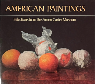 Item #400024 American Paintings : Selections from the Amon Carter Museum. Linda Ayres, Jan Keene...
