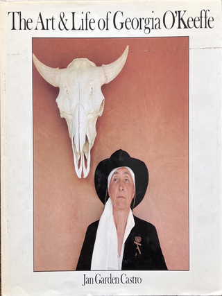 The Art & Life of Georgia O'Keeffe. Jan Garden Castro.