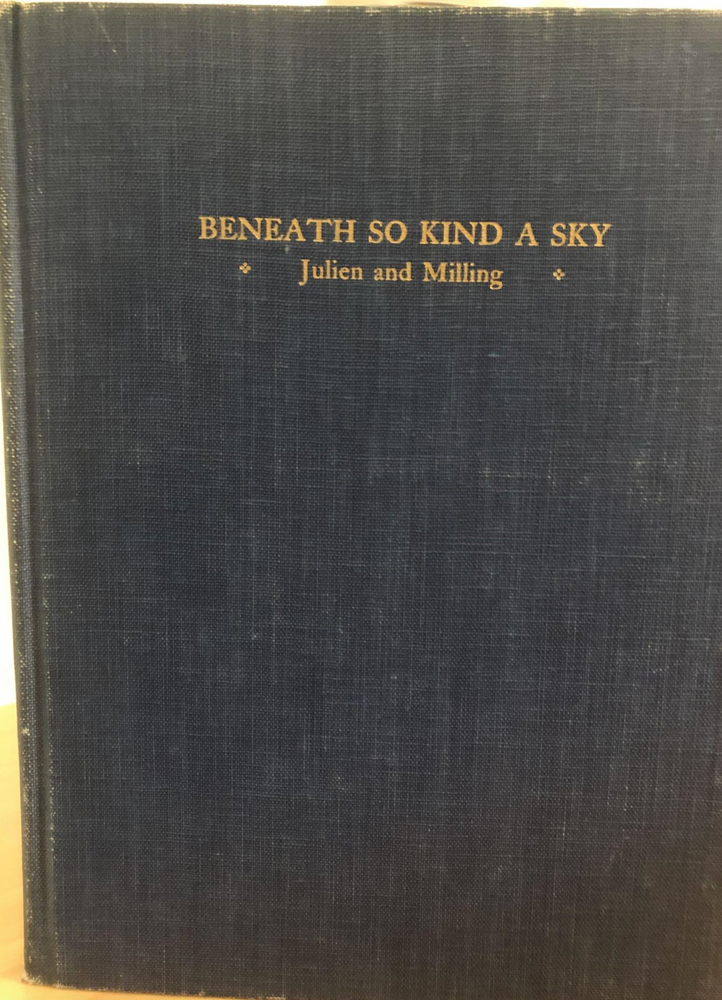 Item #400053 Beneath So Kind A Sky The Scenic And Architectural Beauty Of South Carolina. Henry Timrod Carl Julien Chapman J. Milling, Photographer, Introduction, quote on title page.