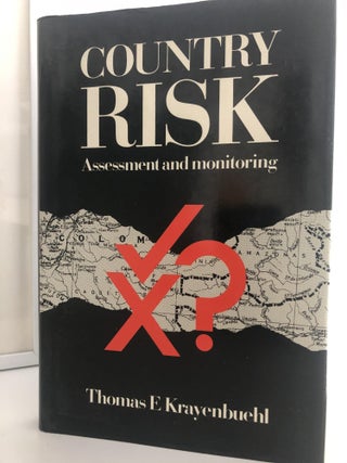 Item #400081 Country Risk: Assessment and Monitoring. Thomas E. Krayenbuehl