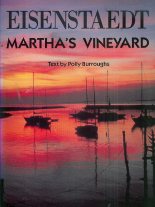 Item #400129 Eisenstaedt Martha's Vineyard. Photographs Alfred Eisenstaedt, Text Polly Burroughs