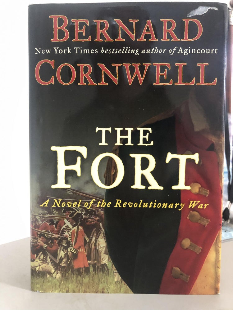 Item #400148 The Fort A Novel of the Revolutionary War. Bernard Cornwell.