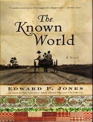 Item #400153 The Known World. Edward P. Jones.