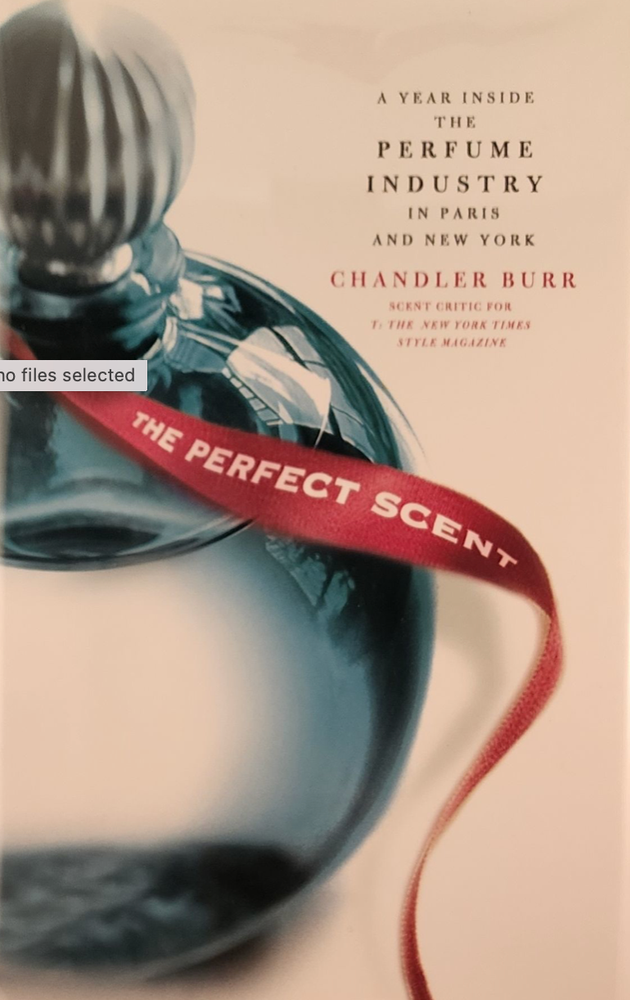 Item #400158 The Perfect Scent. Chandler Burr.