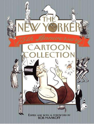 Item #400177 The New Yorker 75th Anniversary Cartoon Collection. Bob Mankoff