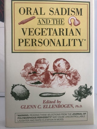 Item #400178 Oral Sadism and the Vegetarian Personality. Glen C. Ellenbogen